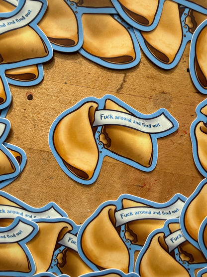 F*ck Around and Find Out Fortune Cookie Sticker