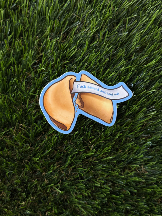 F*ck Around and Find Out Fortune Cookie Sticker